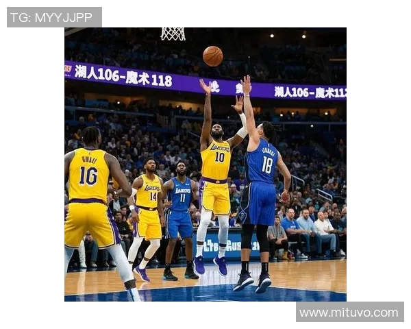 湖人对决魔术精彩在线直播全程回顾与赛后分析尽在此处